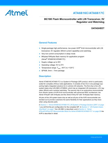 ATA6616C/ATA6617C LIN SiP (System-in-Package) Solution Including LIN Transceiver, 5V/50 mA Voltage Regulator, Window Watchdog and AVR ATtiny87 (ATtiny167) Automotive Microcontroller with 8K (16K) Flash Memory