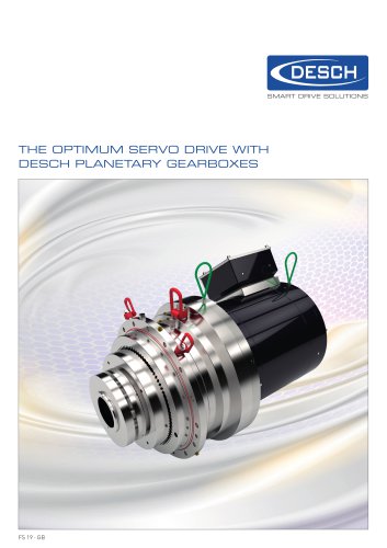 THE OPTIMUM SERVO DRIVE WITH DESCH PLANETARY GEARBOXES