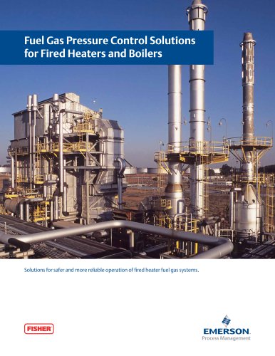 Fuel Gas Pressure Control Solutions  for Fired Heaters and Boilers