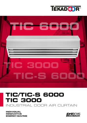 TIC / TIC-S 6000 / TIC 3000 - INDUSTRIAL DOOR AIR CURTAIN