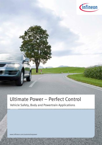 Ultimate Power ? Perfect Control Vehicle Safety, Body and Powertrain Applications