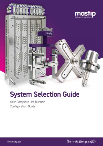 System Selection GuideYour Complete Hot Runner Configuration Guide