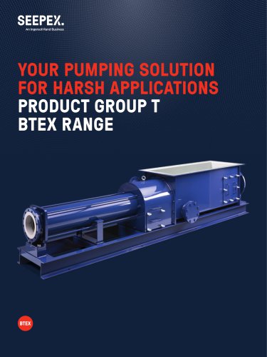 YOUR PUMPING SOLUTION FOR HARSH APPLICATIONS PRODUCT GROUP T BTEX RANGE