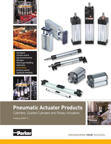 Pneumatic Actuator Products Cylinders, Guided Cylinders and Rotary Actuators Catalog 0900P-4