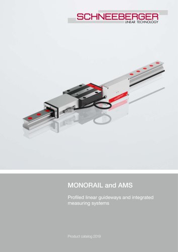 MONORAIL and AMS - Profiled linear guideways and integrated measuring systems