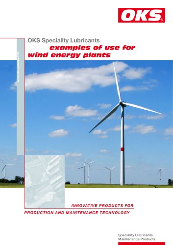 Examples of use for wind energy plants: OKS 400, OKS 495, OKS 510, OKS 2650