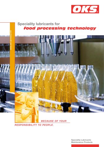 Speciality lubricants for food processing technology