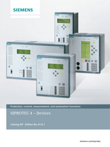 Protection, control, measurement, and automation functions SIPROTEC 4 – Devices  Catalog SIP · Edition No. 8 / 8.1