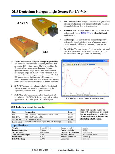 +1 - 813 - 855 - 8687 • www.StellarNet - Inc.com SL5 Lamp Spectra  from  a Concave Grating Spectrometer SL5 Deuterium  Halogen  Light Source for UV - VIS