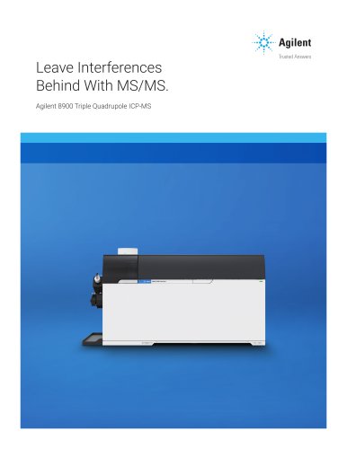 Leave Interferences Behind With MS/MS. Agilent 8900 Triple Quadrupole ICP-MS