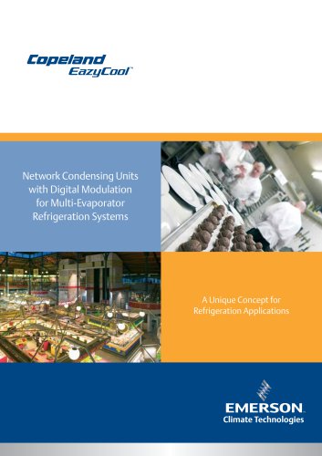 Network Condensing Unitswith Digital Modulationfor Multi-EvaporatorRefrigeration Systems