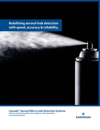 Cascade™ Aerosol Micro Leak Detection Systems Achieve unmatched quality and compliance with automated, in-line leak detection