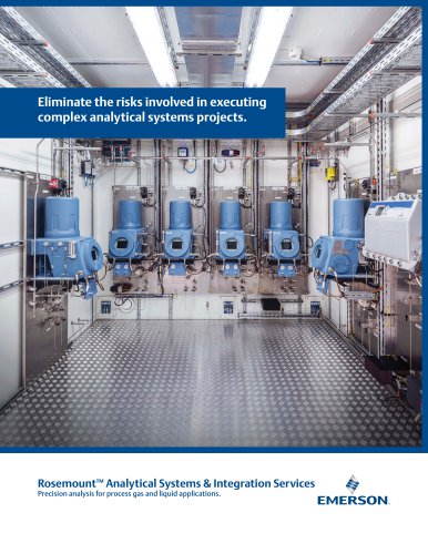 Rosemount™ Analytical Systems & Integration Services Precision analysis for process gas and liquid applications