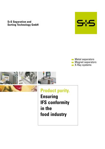 Food Industry: Product Purity and ensuring IFS Conformity - S+S Metal separators, S+S Magnet separators, S+S X-Ray systems