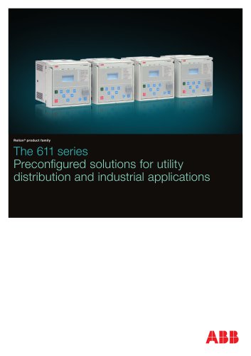 The 611 series Preconfigured solutions for utility distribution and industrial applications