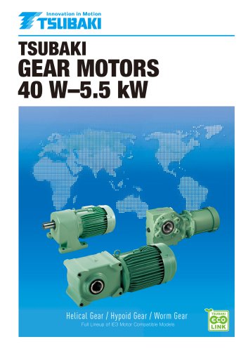 Tsubaki gear motors 40 W - 5.5 kW