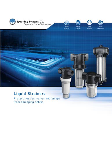 Liquid Strainers Protect Nozzles, Valves and Pumps from Damaging Debris