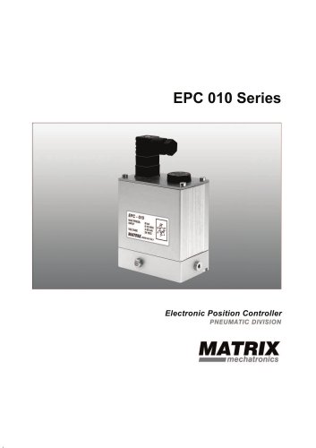 MATRIX Pneumatic Division - EPC010 Series Electronic Position Controller