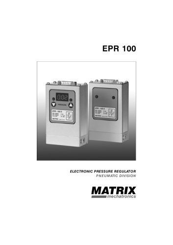 MATRIX Pneumatic Division - EPR100 Electronic Pressure Regulator