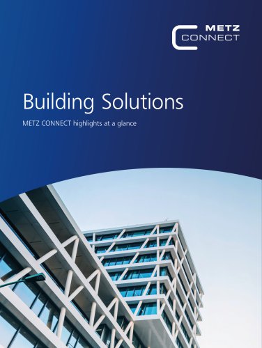 Building Solutions &ndash; METZ CONNECT highlights at a glance