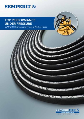 TOP PERFORMANCE UNDER PRESSURESEMPERIT Hydraulic and Pressure Washer Hoses