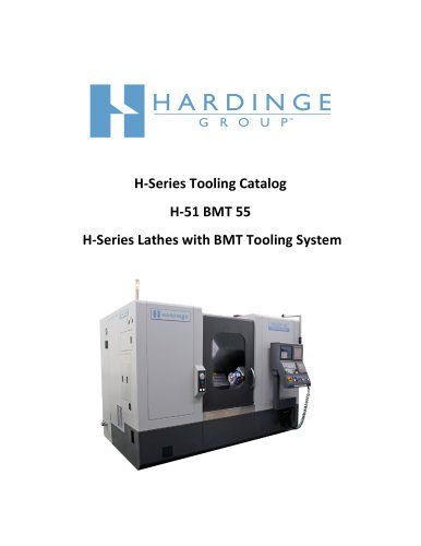 H-­‐Series Tooling Catalog H-­‐51 BMT 55 H-­‐Series Lathes with BMT Tooling System