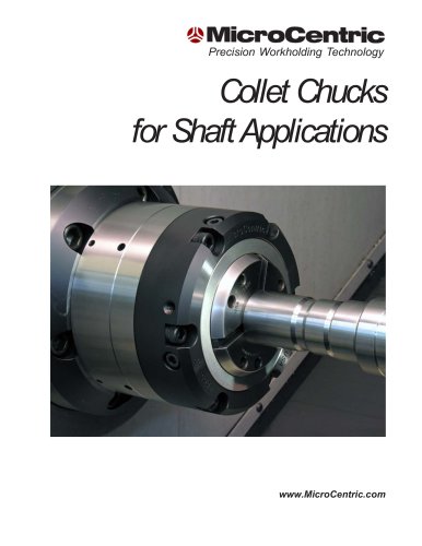 MicroCentric Collet Chucks for Shaft Applications