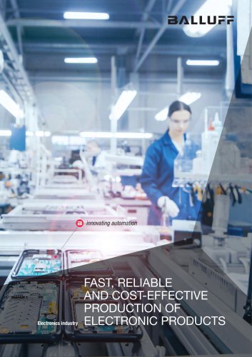 FAST, RELIABLE AND COST-EFFECTIVE PRODUCTION OF ELECTRONIC PRODUCTS