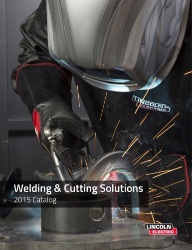 Welding & Cutting Solutions 2015 Catalog