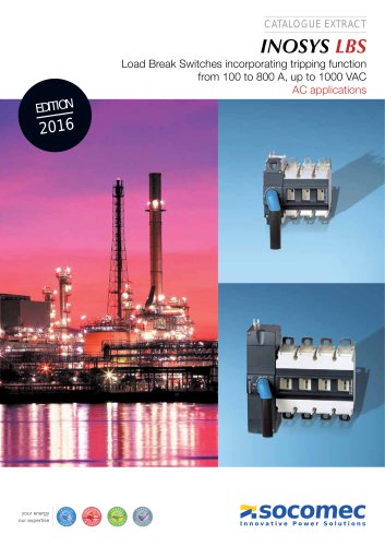 Catalogue extract : INOSYS LBS Load Break Switches incorporating tripping function from 100 to 800 A, up to 1000 VAC AC applications