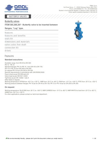 ITEM 385,386,387 - Butterfly valve to be inserted between flanges, ?Lug? type.